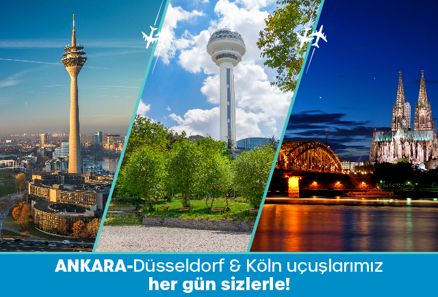 Ankara-Düsseldorf & Ankara-Köln uçuşlarımız her gün sizlerle! 