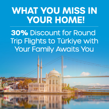 The Opportunity to Fly to Türkiye with Your Family with 30% off!