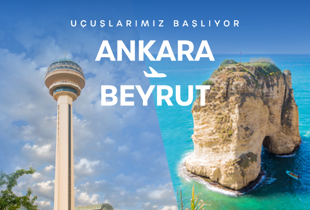 Ankara - Beyrut direkt uçuşlarımız başladı! 