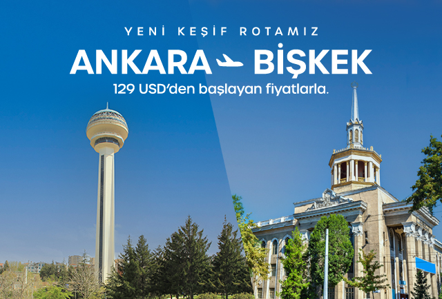 Ankara Bişkek direkt uçuşlarımız başlıyor!