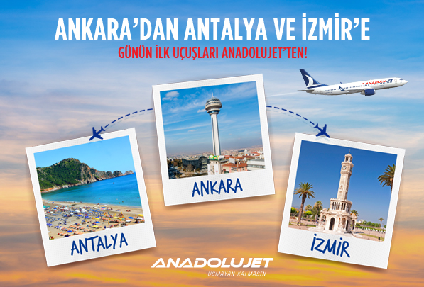Ankara’dan Antalya ve İzmir’e Günün İlk Uçuşları Bizden