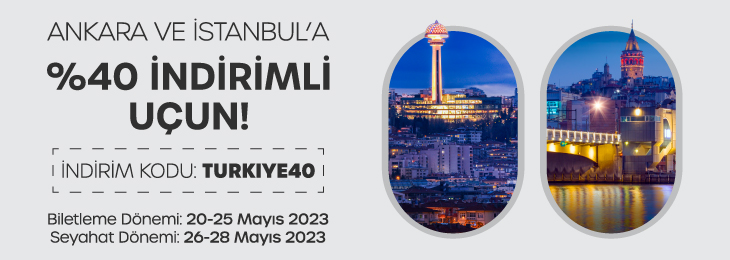Ankara ve İstanbul’a %40 İndirimli Uçma Fırsatı!