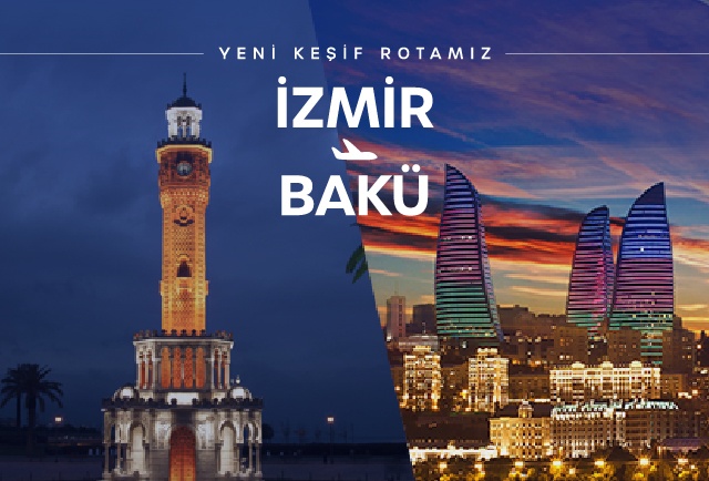 İzmir – Bakü direkt uçuşlarımız başlıyor!