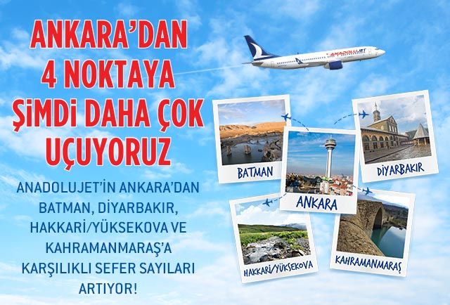 Ankara’dan 4 şehre şimdi daha çok uçuyoruz!