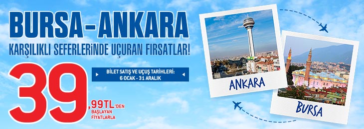 Bursa-Ankara Karşılıklı Seferlerinde Uçuran Fırsatlar! 