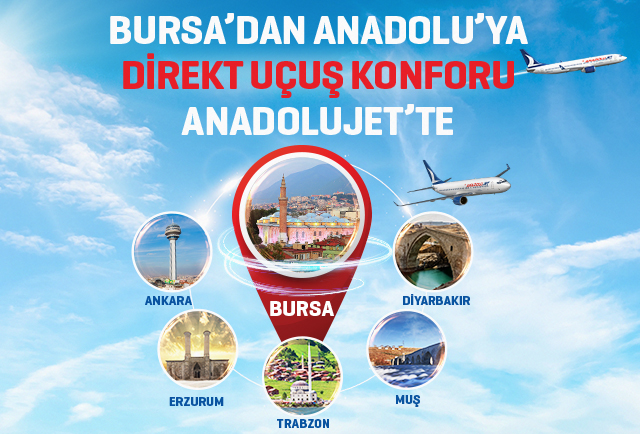 Bursa’dan Anadolu’ya Direkt Uçuş Konforu AnadoluJet’te !