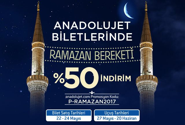 Ramazan’da AnadoluJet’te % 50 indirim fırsatı 