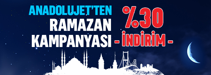 AnadoluJet’ten Ramazan Kampanyası!
