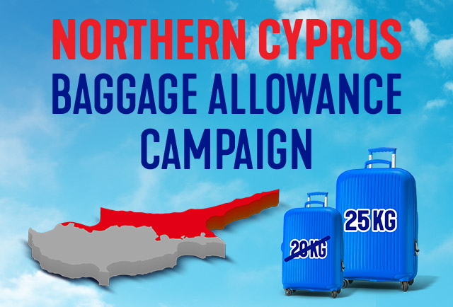 Northern Cyprus Baggage Allowance Campaign