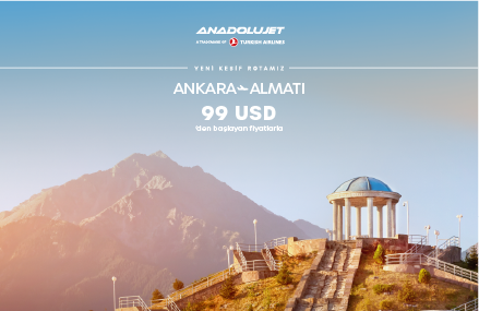 Ankara - Almatı direkt uçuşlarımız başladı!